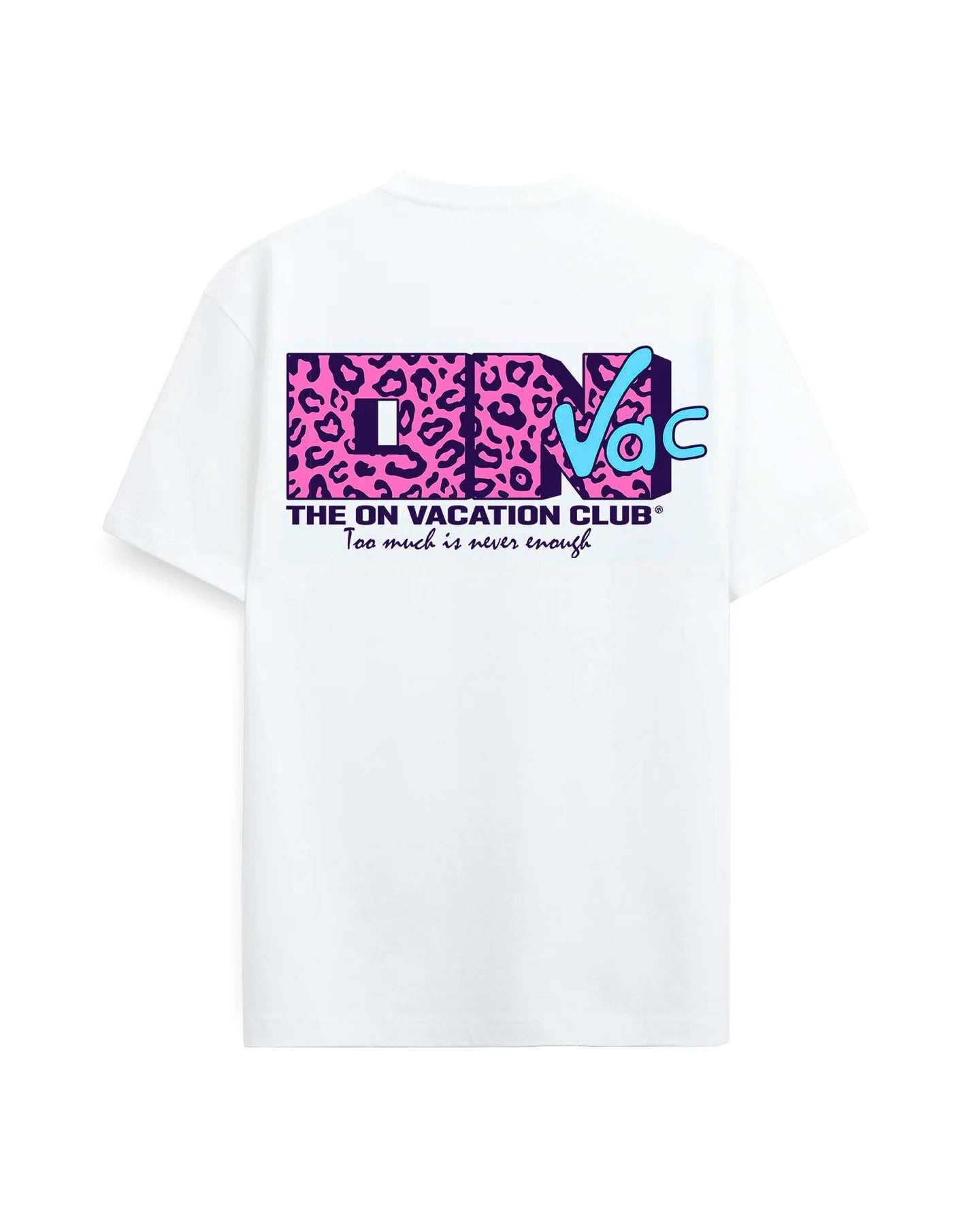 T-Shirt ON VACATION Never Enough - BIANCA